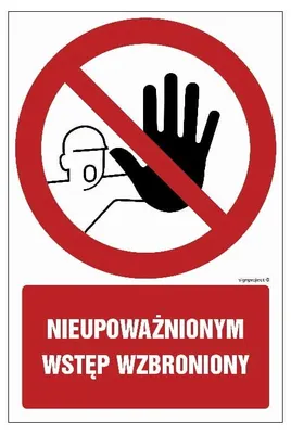Zdjęcie produktu dla NIEUPOWAŻNIONYM WSTĘP WZBRONIONY – 150x225 mm NAKLEJKA samoprzylepna
