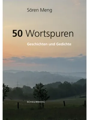 Immagine prodotto di 50 Wortspuren von Sören Meng – Geschichten und Gedichte