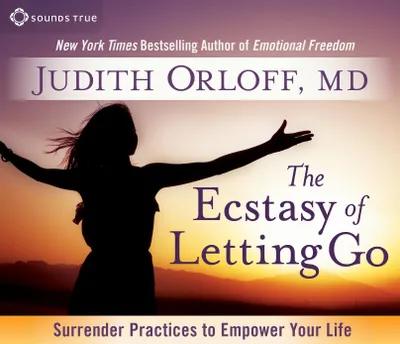 Produktbild von The Ecstasy of Letting Go: Surrender Practices to Empower Your Life