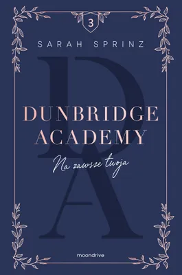 Zdjęcie produktu dla Dunbridge Academy Na zawsze twoja