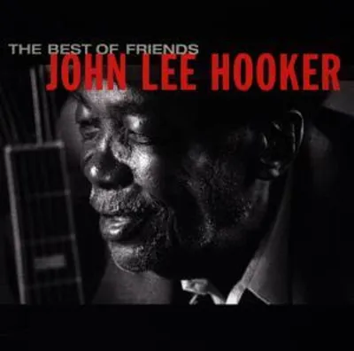 Obrázok produktu pre John Lee Hooker: The Best Of Friends