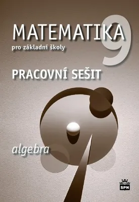 Obrázek produktu pro Matematika 9 pro základní školy - Algebra - Pracovní sešit (Boušková Jitka)