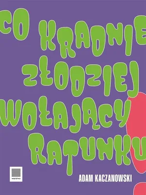 Produktbild von Co kradnie złodziej wołający ratunku