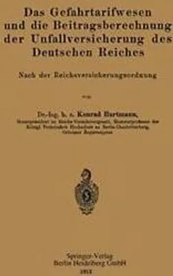 Obrázek produktu pro Das Gefahrtarifwesen und die Beitragsberechnung der Unfallversicherung des Deutschen Reiches