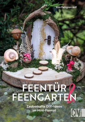 Image de Christophorus Verlag: Feentür & Feengarten Bastelbuch – Anleitung mit Naturmaterialien & Pflegetipps