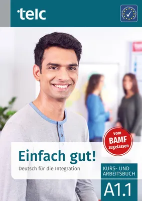 Produktbild von Einfach gut!: Deutsch für die Integration A1.1 Kurs- und Arbeitsbuch (Einfach gut!: Deutsch für die Integration Kurs-und Arbeitsbuch)