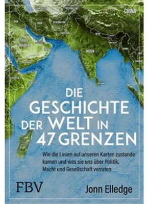 Produktbild von Die Geschichte der Welt in 47 Grenzen