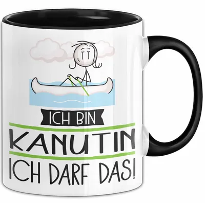Produktbild von Geschenk für Kanutin Tasse Lustige Geschenkidee Geburtstag Ich Bin Kanutin Ich Darf Das (Schwarz)