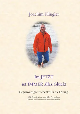 Produktbild von Im Jetzt ist Immer alles Glück!