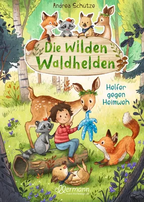 Produktbild von Die wilden Waldhelden. Helfer gegen Heimweh