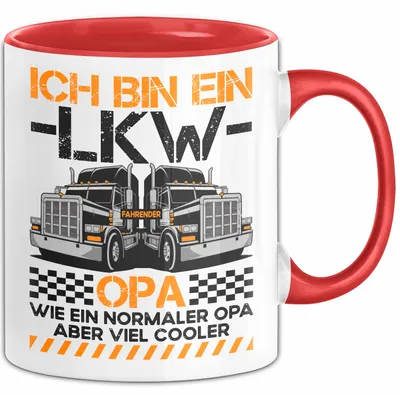 Produktbild von Lkw Fahrer Trucker Tasse Geschenk Lustige Geschenkidee Spruch Ich Bin Ein Lkw Fahrender Opa (Rot)
