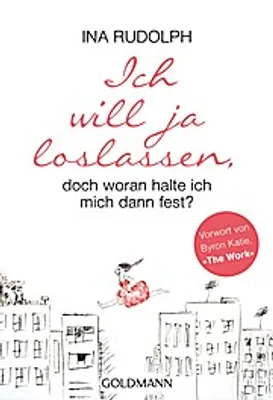 Image de Ich will ja loslassen, doch woran halte ich mich dann fest?