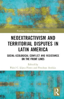 Produktbild von Neoextractivism and Territorial Disputes in Latin America