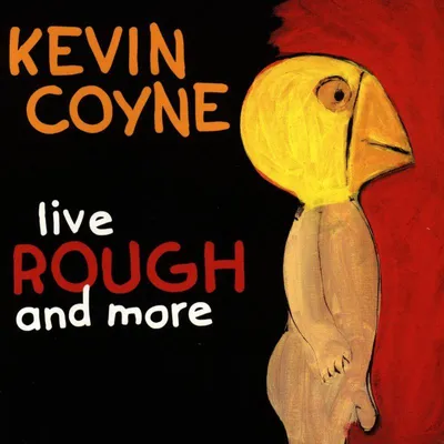 Produktbild von Coyne,Kevin-Live Rough And More