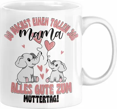 Produktbild von Muttertag Tasse Geschenk Du Machst Einen Tollen Job Alles Gute Zum Muttertag Geschenkidee von Tochter an Mutter Mama Kaffee-Becher (Weiß)