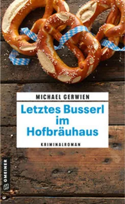 Obrázek produktu pro Letztes Busserl im Hofbräuhaus