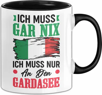 Produktbild von Gardasee Tasse Geschenk Italien Urlaub Ich Muss Gar Nix Ich Muss Nur An Den Gardasee (Schwarz)