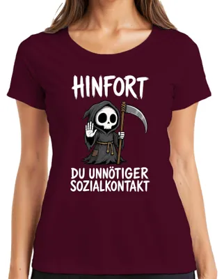 Produktbild von Hinfort Du Unnötiger Sozialkontakt Sensenmann Statement Sarkasmus Damen T-Shirt, Burgundy, L