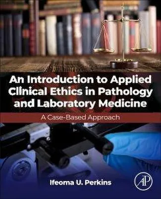 Obrázek produktu pro An Introduction to Applied Clinical Ethics in Pathology and Laboratory Medicine