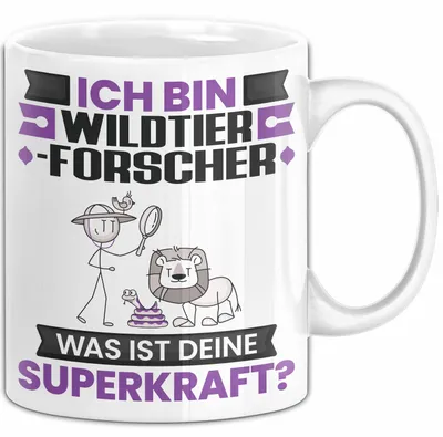Produktbild von Wildtierforscher Tasse Geschenk für Wildtierforscher Geburtstag Lustiger Spruch Kaffee-Becher Was Ist Deine Superkraft (Weiß)