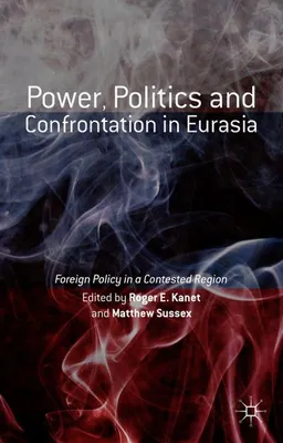 Obrázek produktu pro Power, Politics and Confrontation in Eurasia