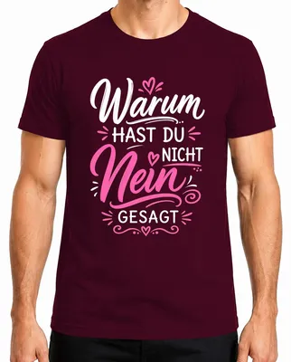 Productafbeelding van Waarom zei je niet nee? Statement T-shirt met opdruk, schlagerstijl, sarcastisch, voor een vrijgezellenfeest, herenmodel, bordeauxrood, maat M