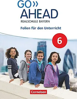 Produktbild von Go Ahead - Realschule Bayern 2017 - 6. Jahrgangsstufe: Folienpaket