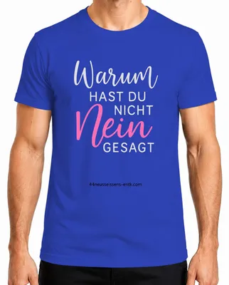 Obrázek produktu pro Proč jsi neřekl ne vtipný sarkastický dárek JGA pánské tričko, modré, XL