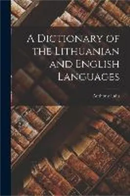 Produktbild von A Dictionary of the Lithuanian and English Languages