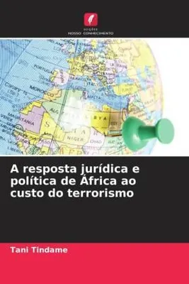 Produktbild von A resposta jurídica e política de África ao custo do terrorismo