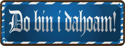 Produktbild von vianmo Blechschild 10x27 cm Do Bin I Dahoam Spruch Zitat