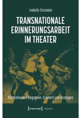 Zdjęcie produktu dla Transnationale Erinnerungsarbeit im Theater