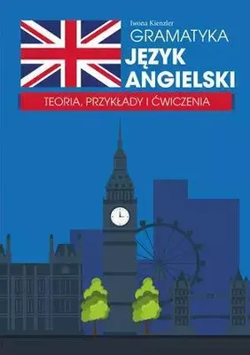 Obrázok produktu pre Gramatyka. Język angielski. Teoria oraz przykłady użycia