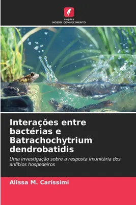 Produktbild von Interações entre bactérias e Batrachochytrium dendrobatidis
