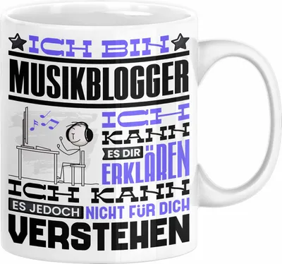 Produktbild von Musikblogger Geschenk Tasse Geschenkidee für Musikblogger Geburtstag Lustig Ich Bin Musikblogger Ich Kann Es Dir Erklären Aber Nicht Für Dich Verstehen (Weiß)