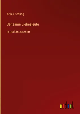 Produktbild von Seltsame Liebesleute