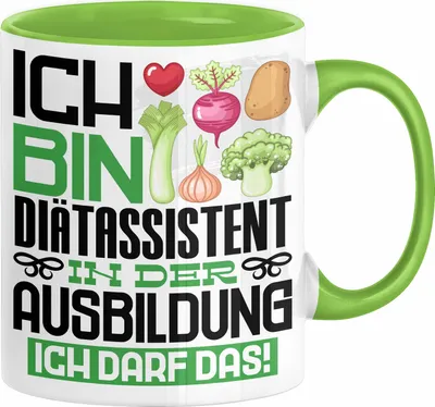 Produktbild von Diätassistent Ausbildung Tasse Geschenk Ich Bin Diätassistent In Der Ausbildung Ich Darf Das Geschenkidee Spruch (Grün)