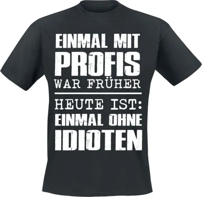 Produktbild von Sprüche T-Shirt Herren Einmal ohne Idioten schwarz S