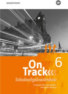 Produktbild von On Track - Englisch für Gymnasien - Ausgabe Bayern. Schulaufgabentrainer 6