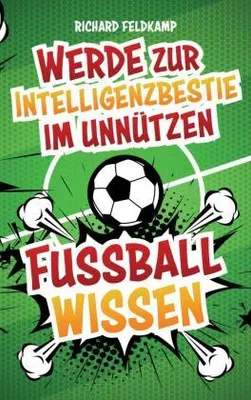 Produktbild von Werde zur Intelligenzbestie im unnützen Fussballwissen