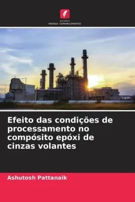 Produktbild von Efeito das condições de processamento no compósito epóxi de cinzas volantes