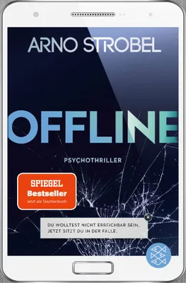 Produktbild von Offline - Du wolltest nicht erreichbar sein. Jetzt sitzt du in der Falle.: Psychothriller