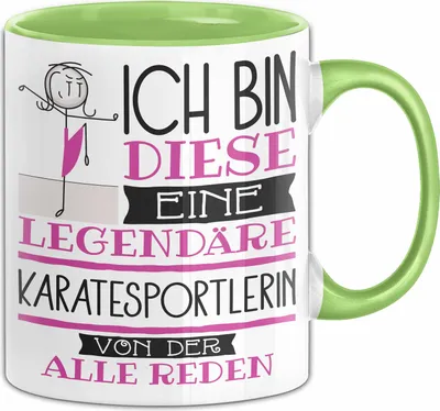 Produktbild von Karatesportlerin Tasse Geschenk Ich Bin Diese Eine Legendäre Karatesportlerin Von Der Alle Reden Geschenkidee Geburtstag Weihnachten (Grün)