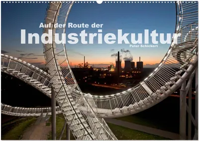 Produktbild von Auf der Route der Industriekultur (Wandkalender 2026 DIN A2 quer), CALVENDO Monatskalender