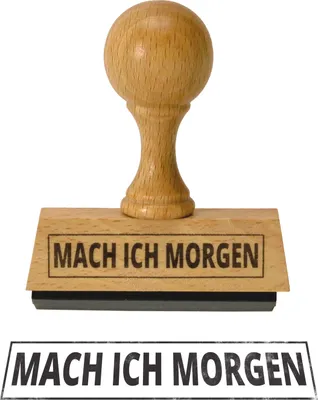 Produktbild von Lustiger Holzstempel "Mach ich Morgen" für neuen Job, ca. 5,5 cm breit, 6 cm hoch