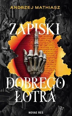 Produktbild von Zapiski Dobrego Łotra Andrzej Mathiasz - powieść broszurowa 2025
