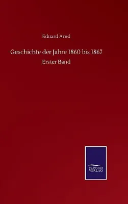 Produktbild von Geschichte der Jahre 1860 bis 1867