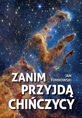 Zdjęcie produktu dla Zanim przyjdą Chińczycy - Jan Tomkowski (Buch auf Polnisch)
