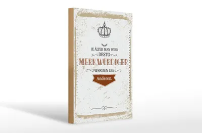 Produktbild von Holzschild Spruch je älter desto merkwürdiger andere 20x30cm