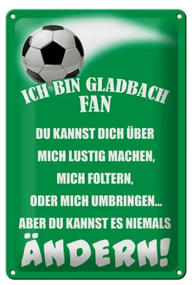 Produktbild von Blechschild Ich bin Gladbach Fan Fußball, 30 x 20 cm, Blechschilder Spruch Sport Hobby